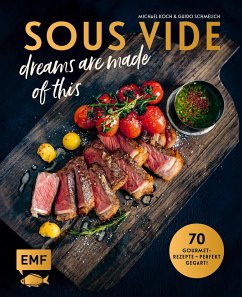 SOUS-VIDE dreams are made of this (Mängelexemplar) - Schmelich, Guido;Koch, Michael
