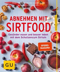 Abnehmen mit Sirtfood  - Kleine-Gunk, Bernd;Cavelius, Anna;Dusy, Tanja