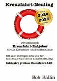 Kreuzfahrt-Neuling (Der umfassende Kreuzfahrt-Ratgeber für alle Kreuzfahrt- und Schiffsneulinge)