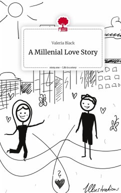 A Millenial Love Story. Life is a Story - story.one - Black, Valeria