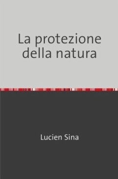 La protezione della natura - Sina, Lucien