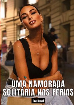 Uma namorada solitária nas férias - Rossi, Eva