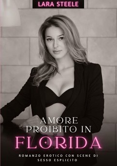 Amore Proibito in Florida - Steele, Lara