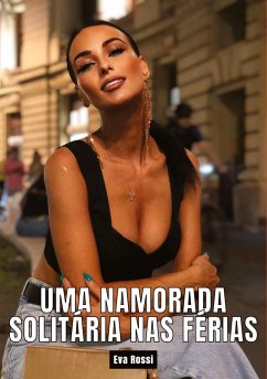 Uma namorada solitária nas férias - Rossi, Eva