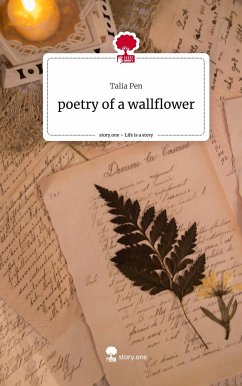 poetry of a wallflower. Life is a Story - story.one - Pen, Talia