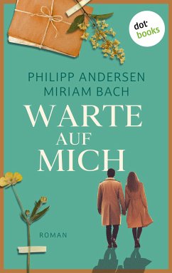 Warte auf mich (eBook, ePUB) - Bach, Miriam; Andersen, Philipp