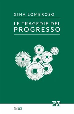 Le tragedie del progresso (eBook, ePUB) - lombroso, gina