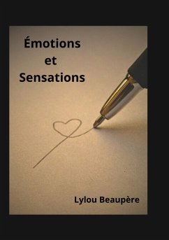 Émotions et Sensations (eBook, ePUB) - Beaupère, Lylou