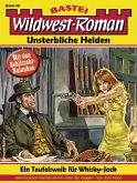 Wildwest-Roman – Unsterbliche Helden 48 (eBook, ePUB)