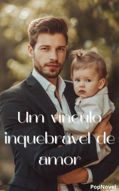 Cover Um vínculo inquebrável de amor (eBook, ePUB)