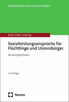 Sozialleistungsansprüche für Flüchtlinge und Unionsbürger (eBook, PDF) - Kuhn-Zuber, Gabriele; Hoenig, Ragnar