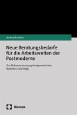 Neue Beratungsbedarfe für die Arbeitswelten der Postmoderne (eBook, PDF)