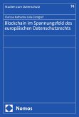 Blockchain im Spannungsfeld des europäischen Datenschutzrechts (eBook, PDF)