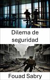 Dilema de seguridad (eBook, ePUB)