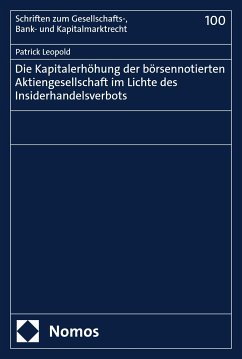 Die Kapitalerhöhung der börsennotierten Aktiengesellschaft im Lichte des Insiderhandelsverbots (eBook, PDF) - Leopold, Patrick