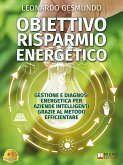 Obiettivo Risparmio Energetico (eBook, ePUB)