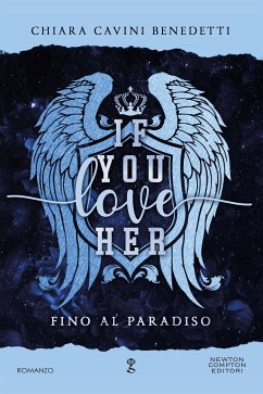 If you love her. Fino al paradiso (eBook, ePUB) - Cavini Benedetti, Chiara