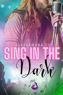 Sing in the dark (eBook, ePUB) - Toti, Alessandra