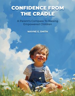 Confidence from the Cradle (eBook, ePUB) - E. Smith, Wayne