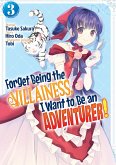 Forget Being the Villainess, I Want to Be an Adventurer! (Manga): Volume 3 (eBook, ePUB) Forget Being the Villainess, I Want to Be an Adventurer! (Manga): Volume 3 (eBook, ePUB)