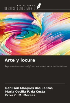 Arte y locura - Marques Dos Santos, Denilson; F. Da Costa, Maria Cecilia; C. M. Moraes, Erika