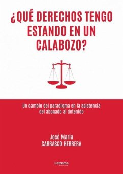 ¿Qué derechos tengo estando en un calabozo?