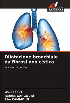 Dilatazione bronchiale da fibrosi non cistica - Feki, Walid;GARGOURI, Rahma;KAMMOUN, Rim