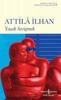 Yasak Sevismek - Ilhan, Attila