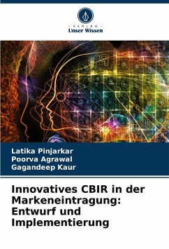 Innovatives CBIR in der Markeneintragung: Entwurf und Implementierung - Pinjarkar, Latika;Agrawal, Poorva;Kaur, Gagandeep