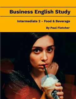 Business English Study - Intermediate 2 - Food & Beverage - Fletcher, Paul