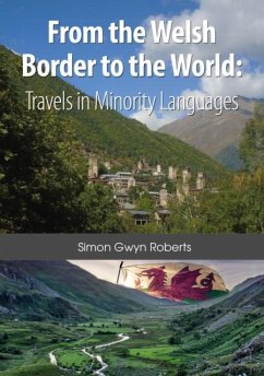 From the Welsh Border to the World - Roberts, Simon Gwyn