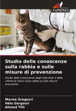 Studio delle conoscenze sulla rabbia e sulle misure di prevenzione - Gragouri, Marwa;Gargouri, Hela;Tlili, Ahmed