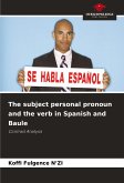 The subject personal pronoun and the verb in Spanish and Baule