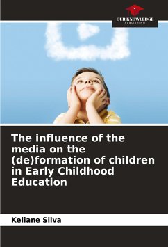 The influence of the media on the (de)formation of children in Early Childhood Education - Silva, Keliane