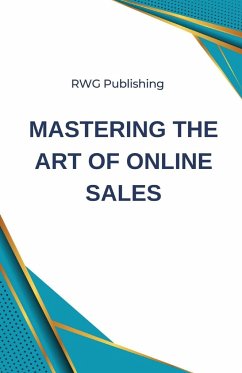 Mastering the Art of Online Sales - Publishing, Rwg