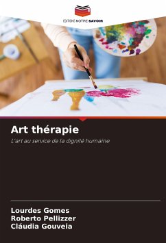 Art thérapie - Gomes, Lourdes;Pellizzer, Roberto;Gouveia, Cláudia