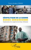 Géopolitique de la guerre russo-ukrainienne