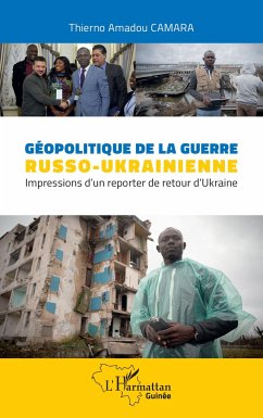 Géopolitique de la guerre russo-ukrainienne - Camara, Thierno Amadou