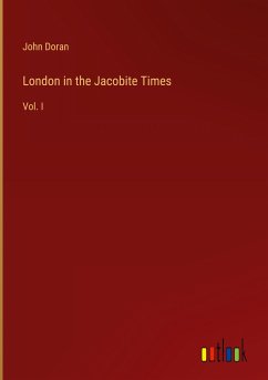 London in the Jacobite Times - Doran, John