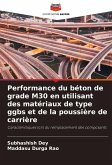 Performance du béton de grade M30 en utilisant des matériaux de type ggbs et de la poussière de carrière