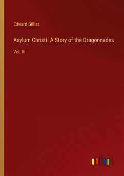 Asylum Christi. A Story of the Dragonnades