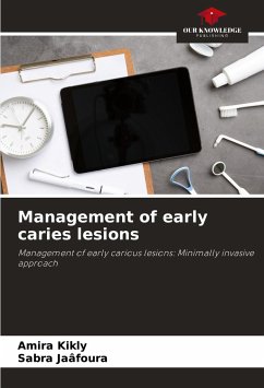 Management of early caries lesions - Kikly, Amira;Jaâfoura, Sabra