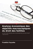 Analyse économique des objectifs macroscopiques du droit des faillites