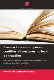 Prevenção e resolução de conflitos alimentares no local de trabalho