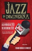 Jazz en Dominicana - Las Entrevistas 2019