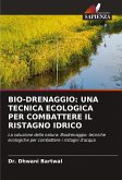 BIO-DRENAGGIO: UNA TECNICA ECOLOGICA PER COMBATTERE IL RISTAGNO IDRICO