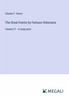 The Great Events by Famous Historians - Horne, Charles F.