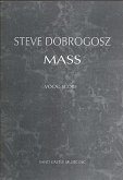 Mass for mixed chorus, string orchestra and piano vocal score (la) Mass for mixed chorus, string orchestra and piano vocal score (la)