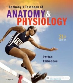 Anthony's Textbook of Anatomy & Physiology - Patton, Kevin T., PhD (Professor Emeritus, Life Sciences,St. Charles Community College Cottleville, MO Professor of Human Anatomy & Physiology Instruction (HAPI adjunct) Northeast College of Health Sciences Seneca Falls, NY); Thibodeau, Gary A., PhD (Chancellor Emeritus and Professor Emeritus of Biology, University of Wisconsin, River Falls, River Falls, Wisconsin, USA)