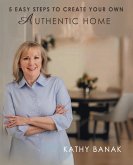 5 Easy Steps to Create Your Own Authentic Home
